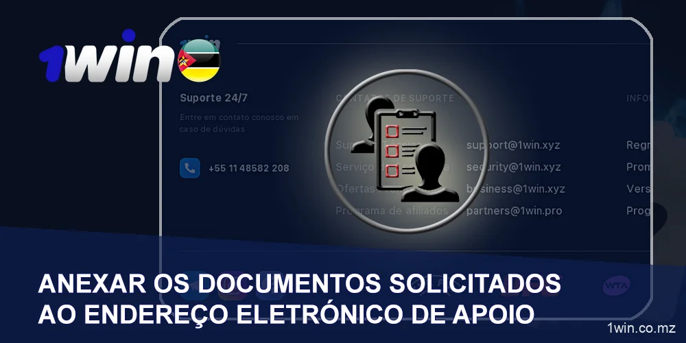 Anexe documentos ao endereço de e-mail de suporte 1Win